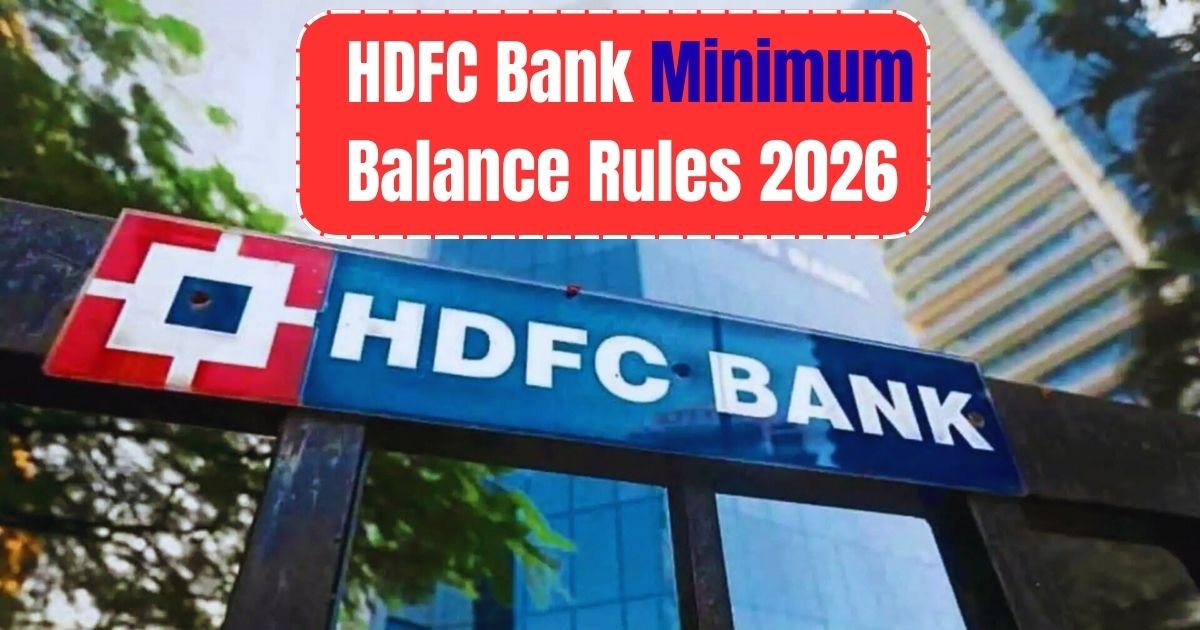 HDFC Bank Minimum Balance Rules 2026